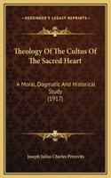 Theology Of The Cultus Of The Sacred Heart