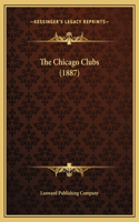 The Chicago Clubs (1887)