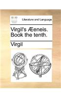 Virgil's Aeeneis. Book the Tenth.