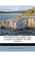 The Brighton Road; The Classic Highway to the South