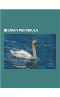 Iberian Peninsula: Andorra, Gibraltar, Portugal, Spain, Fiestas of National Tourist Interest of Spain, Outline of Spain, Outline of Gibra