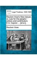 Reuben Vose's New Lawyer, Or, Law for the People / Editors and Contributors E.S. Capron ... [Et Al.].