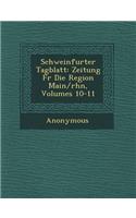 Schweinfurter Tagblatt: Zeitung F?r Die Region Main/rh?n, Volumes 10-11(German)