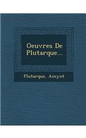 Oeuvres de Plutarque...