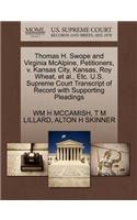 Thomas H. Swope and Virginia McAlpine, Petitioners, V. Kansas City, Kansas, Roy Wheat, Et Al., Etc. U.S. Supreme Court Transcript of Record with Supporting Pleadings