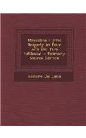 Messalina: Lyric Tragedy in Four Acts and Five Tableaux