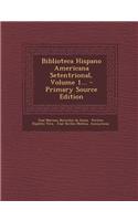 Biblioteca Hispano Americana Setentrional, Volume 1... - Primary Source Edition