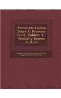 Primeiras Linhas Sobre O Processo Civil, Volume 4 - Primary Source Edition