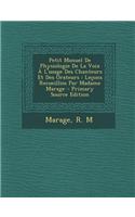 Petit Manuel De Physiologie De La Voix À L'usage Des Chanteurs Et Des Orateurs