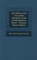 Der Nimbus Und Verwandte Attribute in Der Fruchristlichen Kunst