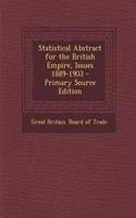 Statistical Abstract for the British Empire, Issues 1889-1903 - Primary Source Edition