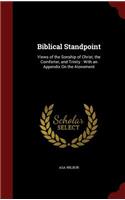 Biblical Standpoint: Views of the Sonship of Christ, the Comforter, and Trinity: With an Appendix on the Atonement