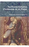 Territorios Extraños (Fantasmas de un Poeta)