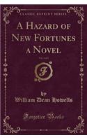 A Hazard of New Fortunes a Novel, Vol. 2 of 2 (Classic Reprint)