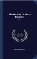 The Decades Of Henry Bullinger; Volume 8