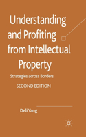 Understanding and Profiting from Intellectual Property