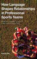 How Language Shapes Relationships in Professional Sports Teams