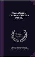 Calculations of Elements of Machine Design ..