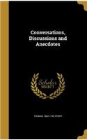 Conversations, Discussions and Anecdotes