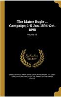 The Maine Bugle ... Campaign; 1-5 Jan. 1894-Oct. 1898; Volume 4-5