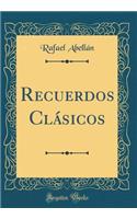 Recuerdos Clï¿½sicos (Classic Reprint)