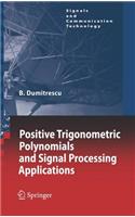 Positive Trigonometric Polynomials and Signal Processing Applications