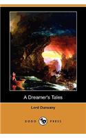 A Dreamer's Tales (Dodo Press)