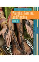 Preening, Painting, and Piercing: Body Art: Body Art