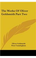 The Works Of Oliver Goldsmith Part Two