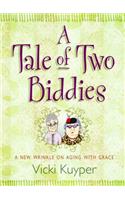 Tale of Two Biddies
