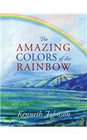 The Amazing Colors of the Rainbow