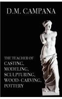 The Teacher of Casting, Modeling, Sculpturing, Woodcarving, Pottery