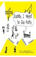 Daddy I Need To Go Potty