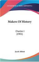 Makers Of History: Charles I (1901)