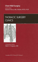 Chest Wall Surgery, an Issue of Thoracic Surgery Clinics