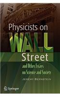 Physicists on Wall Street and Other Essays on Science and Society