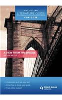 Philip Allan Literature Guide (for GCSE): a View from the Bridge