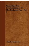 Memorials And Correspondence Of Charles James Fox - Vol. I