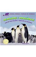 Penguins: Life in the Colony / Pingüinos: Vida En La Colonia: Life in the Colony / Vida En La Colonia