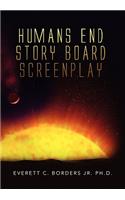 Humans End Story Board Screenplay