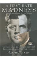 A First-Rate Madness: Uncovering the Links Between Leadership and Mental Illness