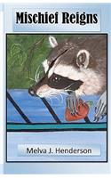 Mischief Reigns