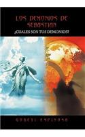 Los Demonios de Sebastian: Cuales Son Tus Demonios?/ What Are Your Demons?(Spanish)