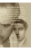 Paicara Historia de Las Memorias de Don Hilario, Hombre Con Talento Poco, Menos Ingenio, y Sin Maas Designio Que El de Sus Sueanos y Su Fe Por Encontrar La Felicidad