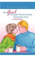 Girl Through Whom Sweet Mysteries Flow