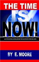 The Time Is Now!