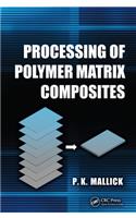 Processing of Polymer Matrix Composites