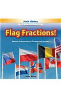 Flag Fractions!: Develop Understanding of Fractions and Numbers