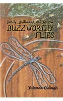 Sandy, Balthazar, and Willow Buzzworthy Flies