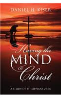 Having the Mind of Christ: A Study of Philippians 2:5-16(English)